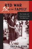 Book cover of Red War on the Family: Sex, Gender, and Americanism in the First Red Scare