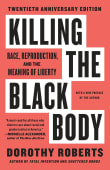 Book cover of Killing the Black Body: Race, Reproduction, and the Meaning of Liberty
