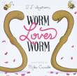 Book cover of Worm Loves Worm