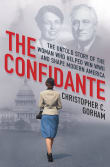 Book cover of The Confidante: The Untold Story of the Woman Who Helped Win WWII and Shape Modern America