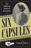 Book cover of Six Capsules: The Gilded Age Murder of Helen Potts