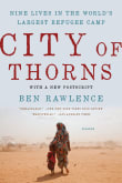 Book cover of City of Thorns: Nine Lives in the World's Largest Refugee Camp