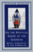 Book cover of On the Mystical Shape of the Godhead: Basic Concepts in the Kabbalah