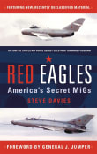 Book cover of Red Eagles: America’s Secret MiGs