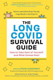 Book cover of The Long COVID Survival Guide: Stories and Advice from Twenty Long-Haulers and Experts