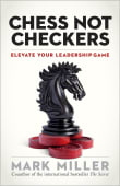 Book cover of Chess Not Checkers: Elevate Your Leadership Game