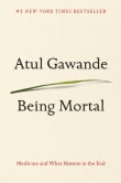 Book cover of Being Mortal: Medicine and What Matters in the End