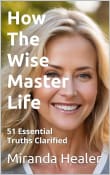 Book cover of How the Wise Master Life: 51 Essential Truths Clarified