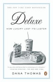 Book cover of Deluxe: How Luxury Lost Its Luster