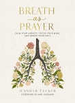 Book cover of Breath as Prayer: Calm Your Anxiety, Focus Your Mind, and Renew Your Soul