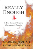 Book cover of Really Enough: A True Story of Tyranny, Courage and Comedy