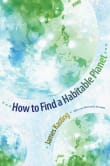 Book cover of How to Find a Habitable Planet