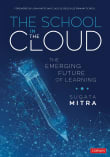 Book cover of The School in the Cloud: The Emerging Future of Learning