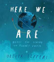 Book cover of Here We Are: Notes for Living on Planet Earth