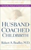 Book cover of Husband-Coached Childbirth: The Bradley Method of Natural Childbirth