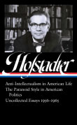 Book cover of Richard Hofstadter: Anti-Intellectualism in American Life the Paranoid Style in American Politics, Uncollected Essays 1956-1965