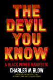 Book cover of The Devil You Know: A Black Power Manifesto