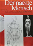 Book cover of Der Nackte Mensch: Hand- und Lehrbuch der Anatomie fur Kunstler