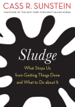 Book cover of Sludge: What Stops Us from Getting Things Done and What to Do about It