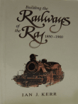 Book cover of Building the Railways of the Raj, 1850-1900