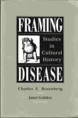 Book cover of Framing Disease: Studies in Cultural History