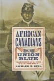 Book cover of African Canadians in Union Blue: Volunteering for the Cause in the Civil War