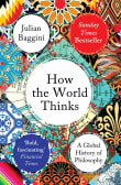 Book cover of How the World Thinks: A Global History of Philosophy