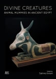 Book cover of Divine Creatures: Animal Mummies in Ancient Egypt