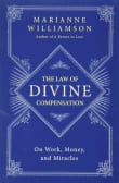 Book cover of The Law of Divine Compensation: On Work, Money, and Miracles