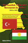 Book cover of The Kurdish Nationalist Movements in Turkey, 1980 to 2011: Oppression, Resistance, War, Education in the Mother Tongue and Relations with the Kurdistan Regional Government