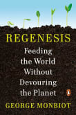 Book cover of Regenesis: Feeding the World Without Devouring the Planet