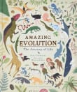 Book cover of Amazing Evolution: The Journey of Life