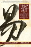 Book cover of Thinking Body, Dancing Mind: Taosports for Extraordinary Performance in Athletics, Business, and Life