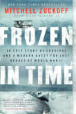 Book cover of Frozen in Time: An Epic Story of Survival and a Modern Quest for Lost Heroes of World War II