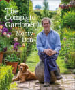 Book cover of The Complete Gardener: A Practical, Imaginative Guide to Every Aspect of Gardening