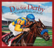 Book cover of D Is for Derby: A Kentucky Derby Alphabet: A Kentucy Derby Alphabet