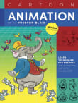 Book cover of Cartoon Animation with Preston Blair: Learn Techniques for Drawing and Animating Cartoon Characters