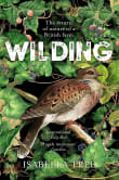 Book cover of Wilding: The Return of Nature to a British Farm