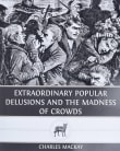 Book cover of Extraordinary Popular Delusions and The Madness of Crowds