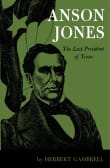 Book cover of Anson Jones: The Last President of Texas