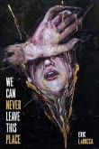 Book cover of We Can Never Leave This Place