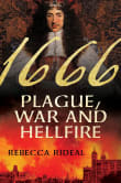 Book cover of 1666: Plague, War, and Hellfire