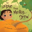 Book cover of The Pie That Molly Grew