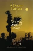 Book cover of A Desert Harvest: New and Selected Essays