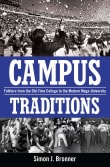 Book cover of Campus Traditions: Folklore from the Old-Time College to the Modern Mega-University