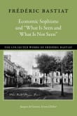 Book cover of Economic Sophisms and "What Is Seen and What Is Not Seen"