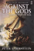 Book cover of Against the Gods: The Remarkable Story of Risk