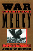 Book cover of War Without Mercy: Race and Power in the Pacific War