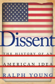 Book cover of Dissent: The History of an American Idea