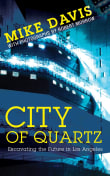 Book cover of City of Quartz : Excavating the Future in Los Angeles